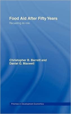 Food Aid after Fifty Years: Recasting Its Role