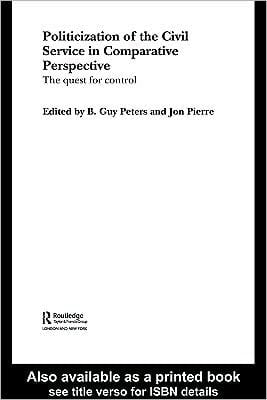 Politicization of the Civil Service in Comparative Perspective: A Quest for Control