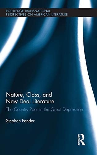 Nature, class, and New Deal literature: the country poor in the Great Depression