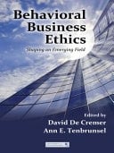 Behavioral Business Ethics: Shaping an Emerging Field
