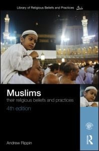 Muslims: their religious beliefs and practices