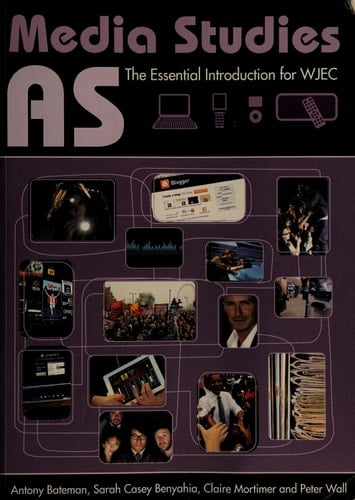 AS media studies: the essential introduction for WJEC