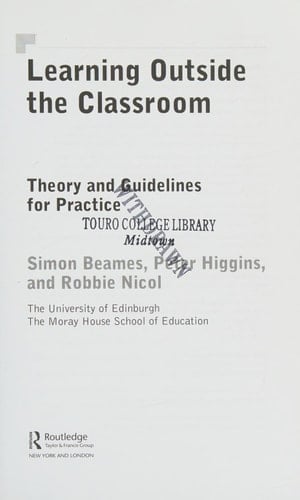 Learning outside the classroom: theory and guidelines for practice