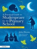 Practical Guide To Shakespeare For The Primary School