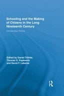 Schooling and the Making of Citizens in the Long Nineteenth Century: Comparative Visions