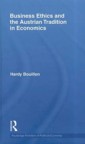 Business ethics and the Austrian tradition in economics