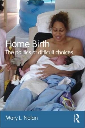 Home Birth: The Politics Of Difficult Choices