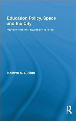 Education Policy, Space And The City: Markets And The (in)visibility Of Race
