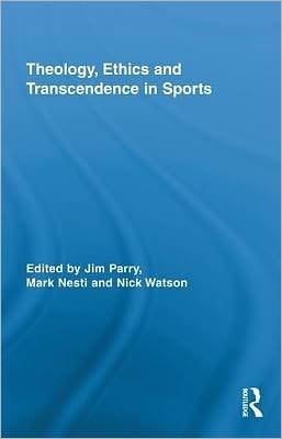 Theology, Ethics And Transcendence In Sports