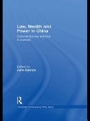 Law, wealth and power in China: commercial law reforms in context