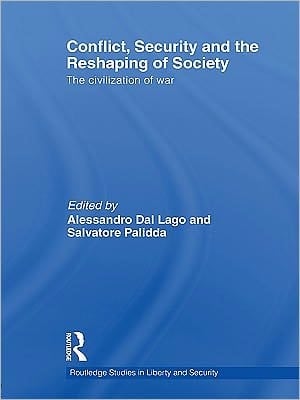 Conflict, Security And The Reshaping Of Society: The Civilization Of War