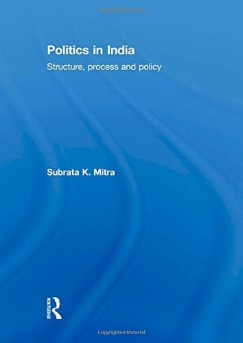 Politics in India: structure, process and policy