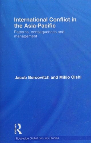 International conflict in the Asia-Pacific: patterns, consequences,  and management