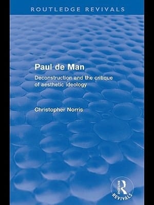 Paul de Man (Routledge Revivals) : Deconstruction and the Critique of Aesthetic Ideology