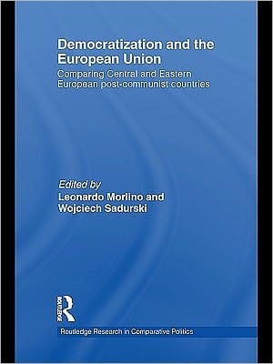 Democratization and the European Union: comparing Central and Eastern European post-Communist countries