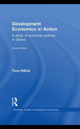 Development economics in action: a study of economic policies in Ghana
