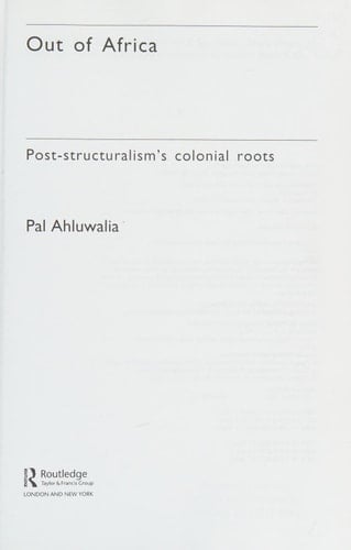 Out of Africa: post-structuralism's colonial roots