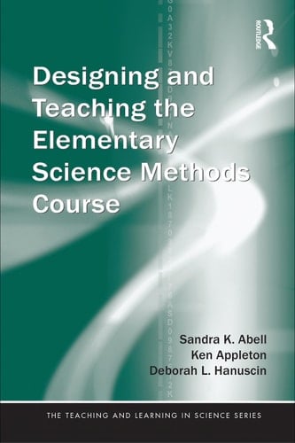 Designing and teaching the elementary science methods course