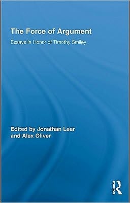 The force of argument: essays in honor of Timothy Smiley