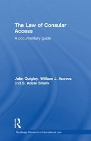 The Law of Consular Access: A Documentary Guide (Routledge Research in International Law)