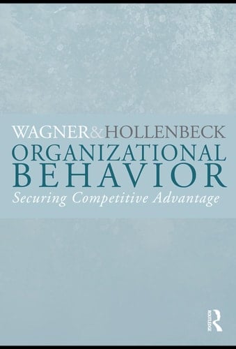 Organizational Behavior: Securing Competitive Advantage
