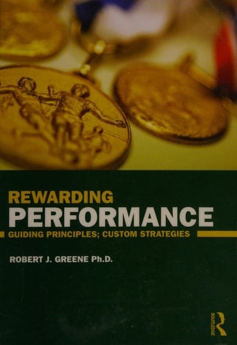 Rewarding performance: guiding principles, custom strategies