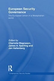 European Security Governance: The European Union in a Westphalian World (Contemporary Security Studies (Hardcover))
