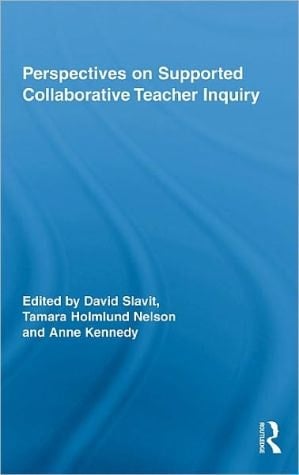 Perspectives On Supported Collaborative Teacher Inquiry