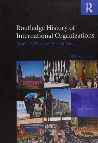 The Routledge history of international organizations since 1815