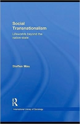 Social transnationalism: lifeworlds beyond the nation state