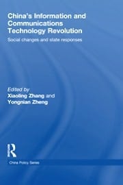 China's Information And Communications Technology Revolution: Social Changes And State Responses