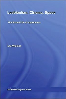 Lesbianism, Cinema, Space The Sexual Life of Apartments