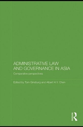 Administrative Law and Governance in Asia: Comparative Perspectives