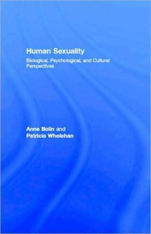 Human Sexuality: Biological, Psychological, and Cultural Perspectives