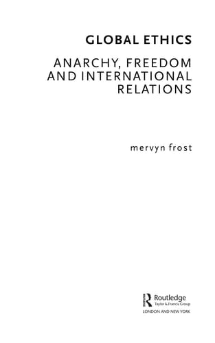 Global ethics: anarchy, freedom & international relations