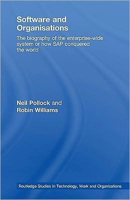 Software and organisations: the biography of the enterprise-wide system or how SAP  conquered the world