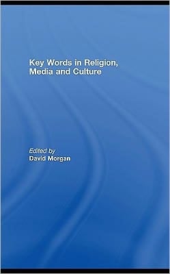 Key Words In Religion, Media And Culture