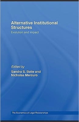 Alternative Institutional Structures: Evolution And Impact