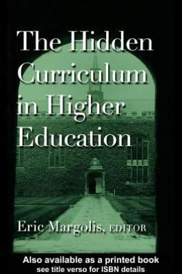 The Hidden Curriculum in Higher Education