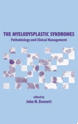 Myelodysplastic Syndromes Pathobiology and Clinical Management