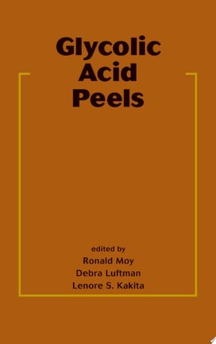 Glycolic Acid Peels (Basic and Clinical Dermatology Book 22)