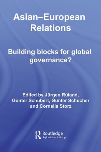 Asian-European Relations: Building Blocks for Global Governance?