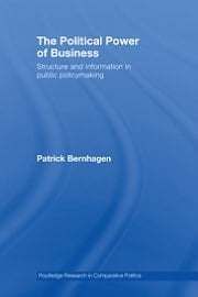 The political power of business: structure and information in public policymaking