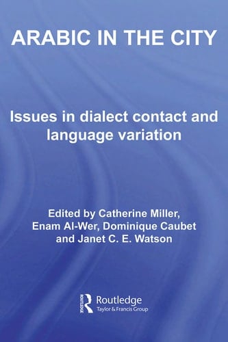Arabic in the city: issues in dialect contact and language variation