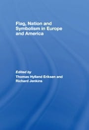 Flag, Nation And Symbolism In Europe And America