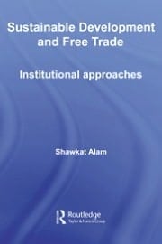 Sustainable Development And Free Trade: Institutional Approaches