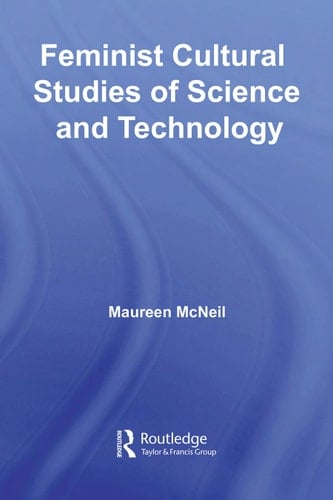 Feminist cultural studies of science and technology
