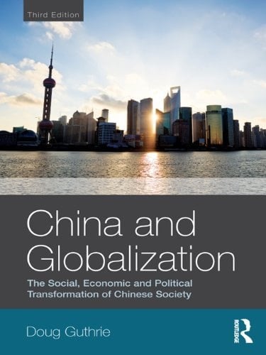 China and Globalization: The Social, Economic and Political Transformation of Chinese Society