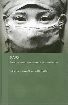SARS: reception and interpretations in three Chinese cities