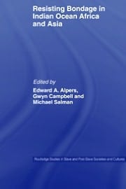 Resisting Bondage in Indian Ocean Africa and Asia
